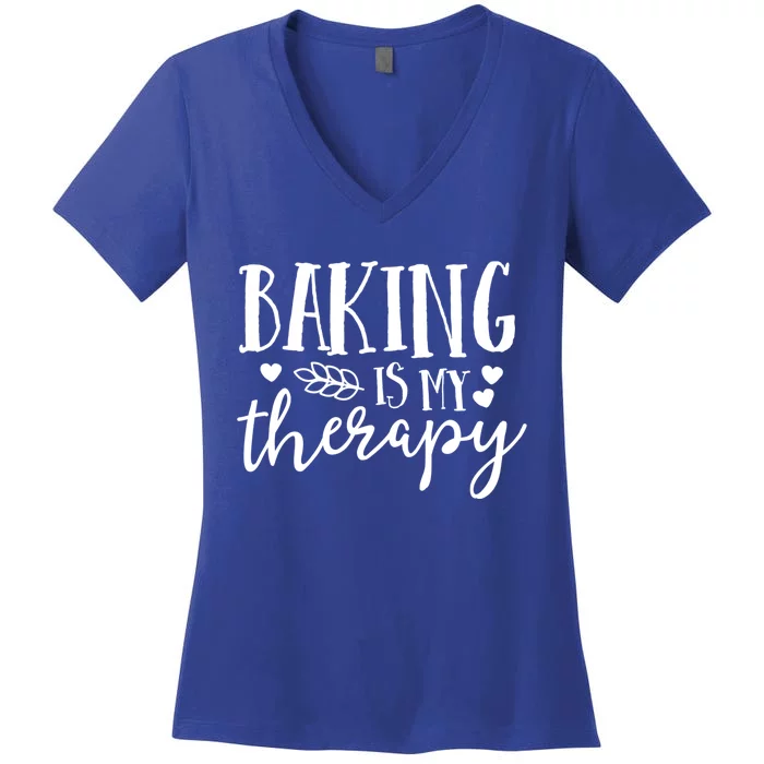 Baking Is My Therapy Gift For Baker Lover Mom Mother Gift Women's V-Neck T-Shirt