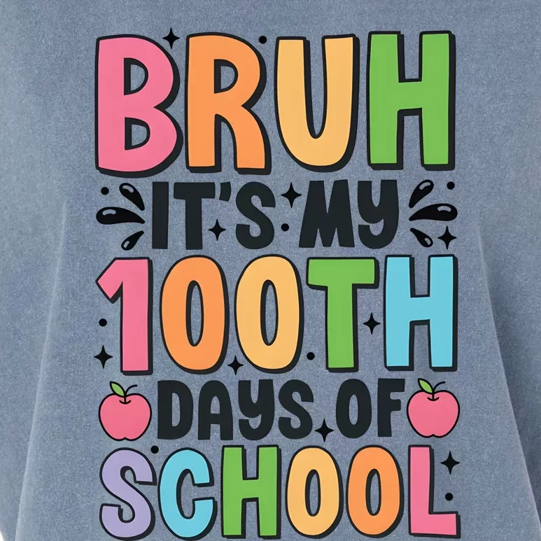 Bruh ItS My 100th Days Of School Celebration Garment-Dyed Women's Muscle Tee