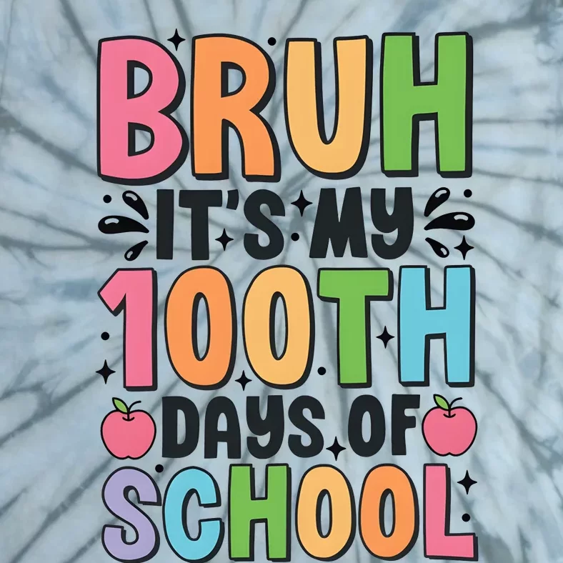 Bruh ItS My 100th Days Of School Celebration Tie-Dye T-Shirt