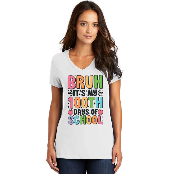 Bruh ItS My 100th Days Of School Celebration Women's V-Neck T-Shirt