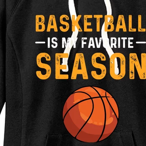 Basketball Is My Favorite Season Women's Fleece Hoodie