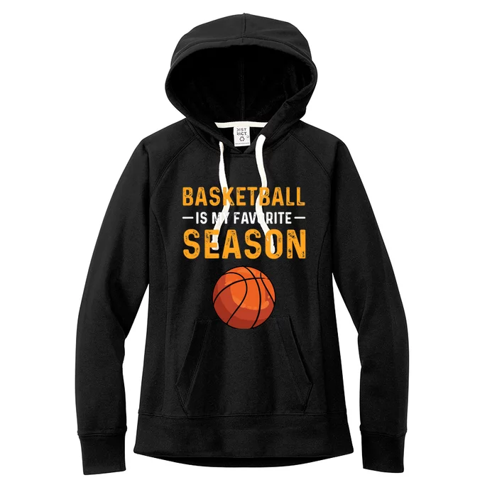 Basketball Is My Favorite Season Women's Fleece Hoodie