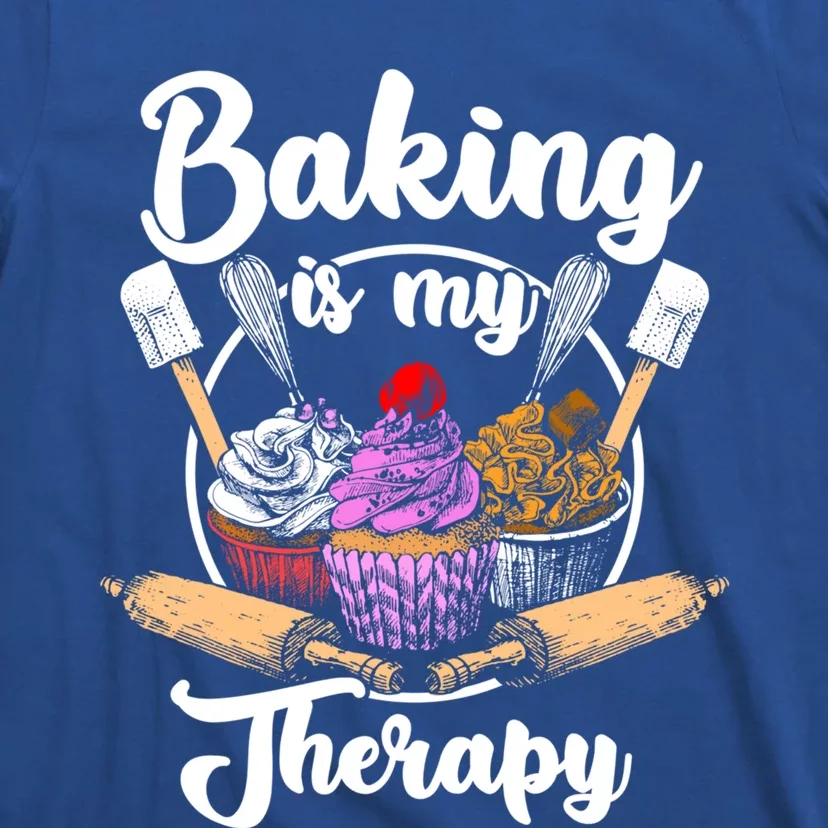 Baking Is My Therapy Happy Baker Cake Bread Pastry Chef Funny Gift T-Shirt