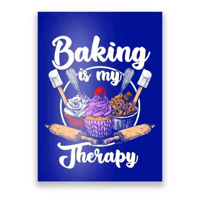 Baking Is My Therapy Happy Baker Cake Bread Pastry Chef Funny Gift Poster