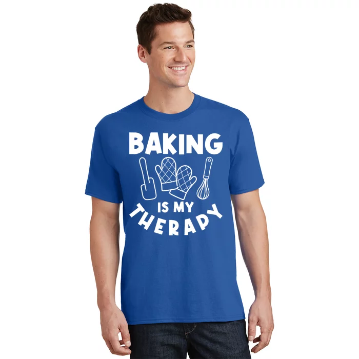 Baking Is My Therapy Cake Baking Pastry Confectioner Baker Gift T-Shirt