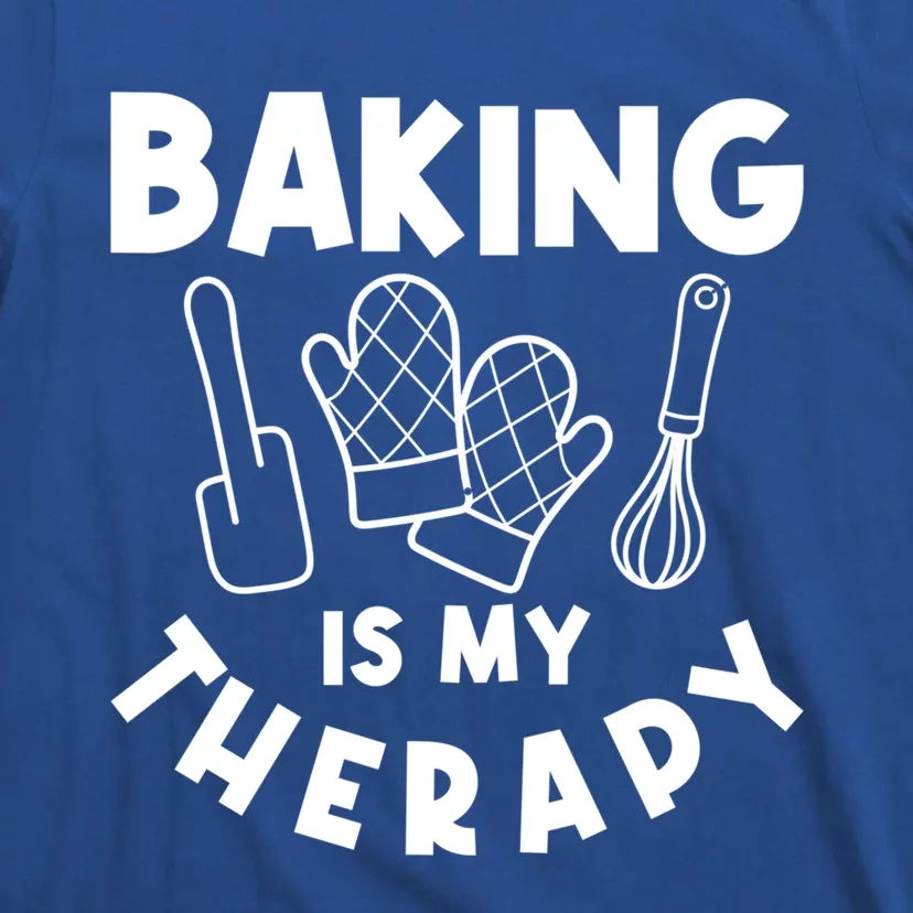 Baking Is My Therapy Cake Baking Pastry Confectioner Baker Gift T-Shirt