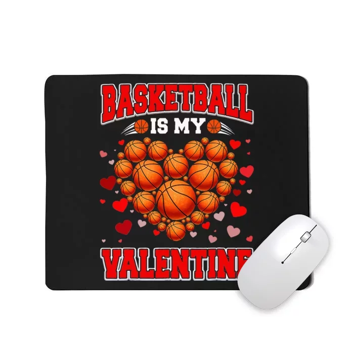 Basketball Is My Valentine Basketball Heart Valentines Day Mousepad