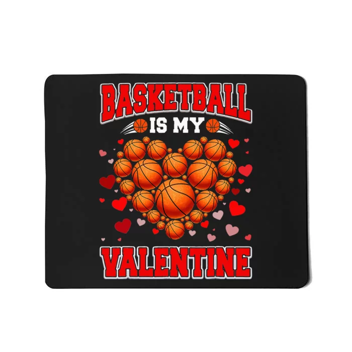 Basketball Is My Valentine Basketball Heart Valentines Day Mousepad