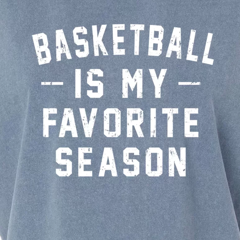 Basketball Is My Favorite Season Basketball Lover Gift Garment-Dyed Women's Muscle Tee