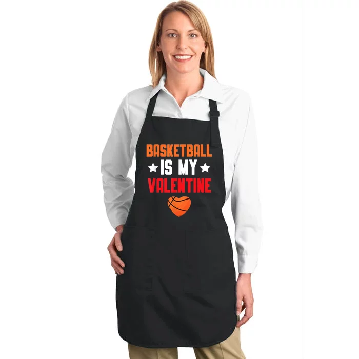 Basketball Is My Valentine Funny Love Sports Lover Full-Length Apron With Pocket