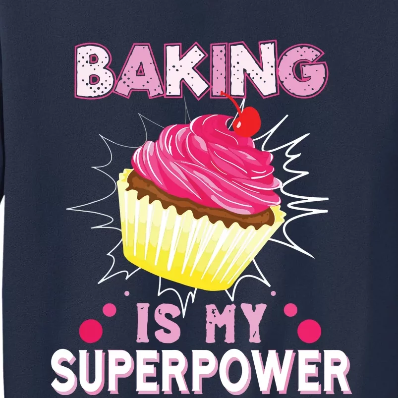 BAKING IS MY SUPERPOWER 3 Sweet Cupcakes Holidays Baker Gift Sweatshirt