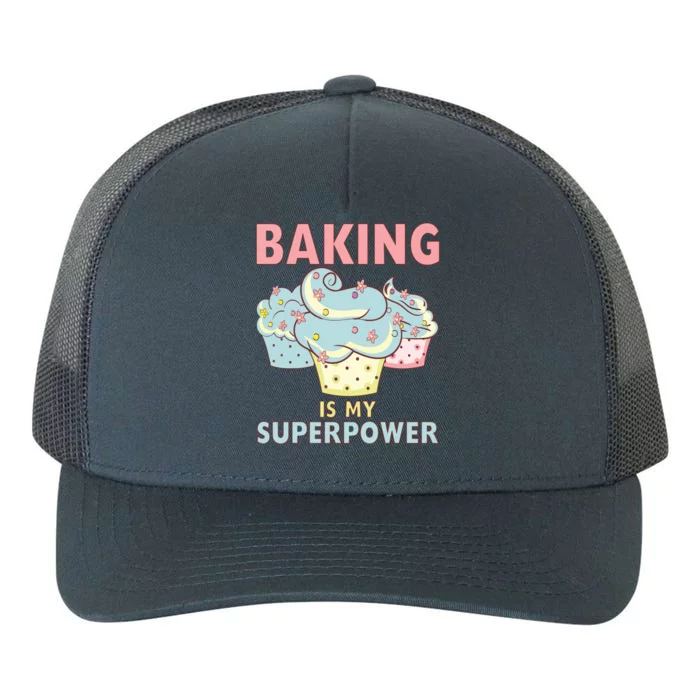 BAKING IS MY SUPERPOWER 3 Sweet Cupcakes Holidays Baker Gift Yupoong Adult 5-Panel Trucker Hat