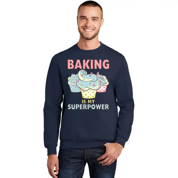 BAKING IS MY SUPERPOWER 3 Sweet Cupcakes Holidays Baker Gift Sweatshirt