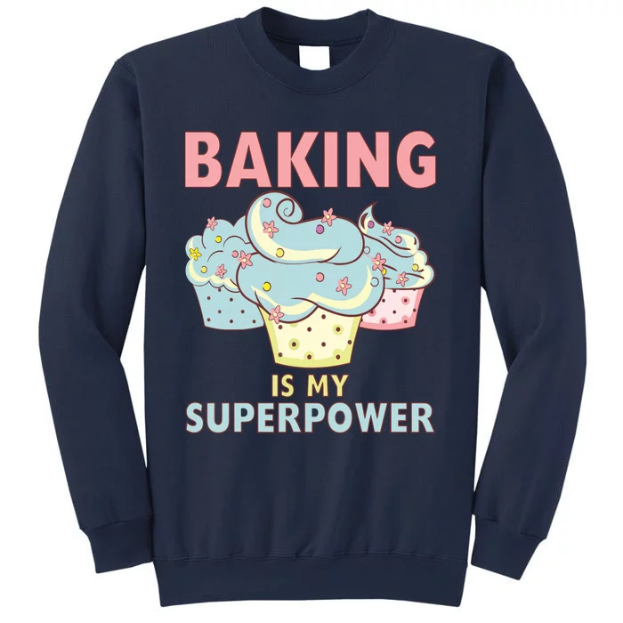 BAKING IS MY SUPERPOWER 3 Sweet Cupcakes Holidays Baker Gift Sweatshirt