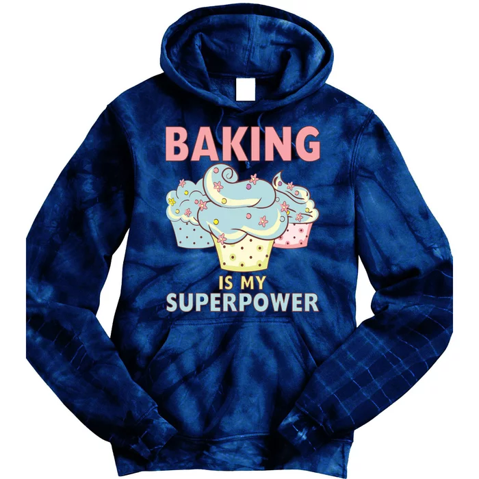 BAKING IS MY SUPERPOWER 3 Sweet Cupcakes Holidays Baker Gift Tie Dye Hoodie