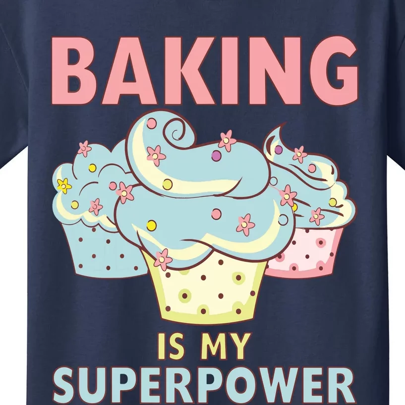 BAKING IS MY SUPERPOWER 3 Sweet Cupcakes Holidays Baker Gift Kids T-Shirt