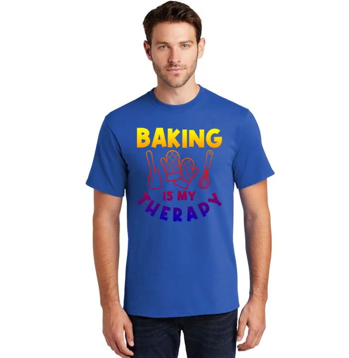 Baking Is My Therapy Cake Baking Pastry Confectioner Baker Gift Tall T-Shirt