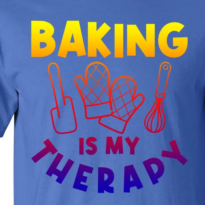 Baking Is My Therapy Cake Baking Pastry Confectioner Baker Gift Tall T-Shirt