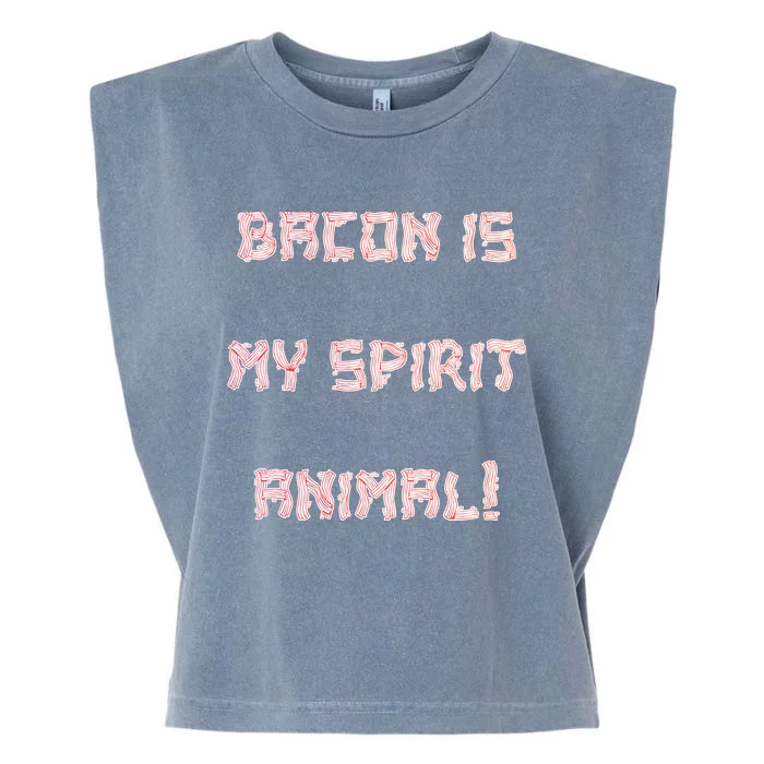 BACON IS MY SPIRIT ANIMAL Garment-Dyed Women's Muscle Tee