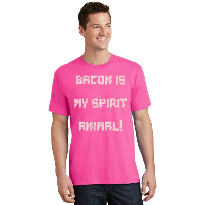 BACON IS MY SPIRIT ANIMAL T-Shirt