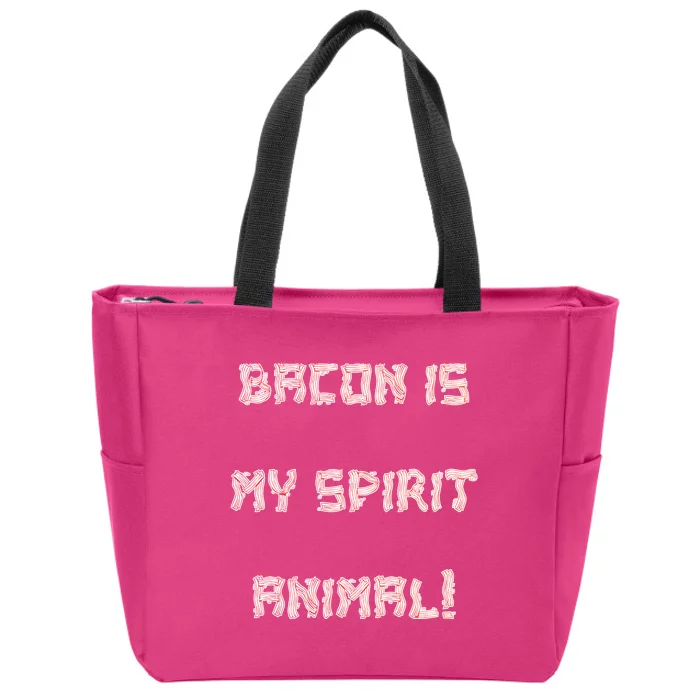 BACON IS MY SPIRIT ANIMAL Zip Tote Bag