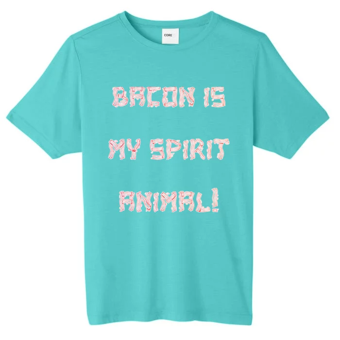 BACON IS MY SPIRIT ANIMAL ChromaSoft Performance T-Shirt