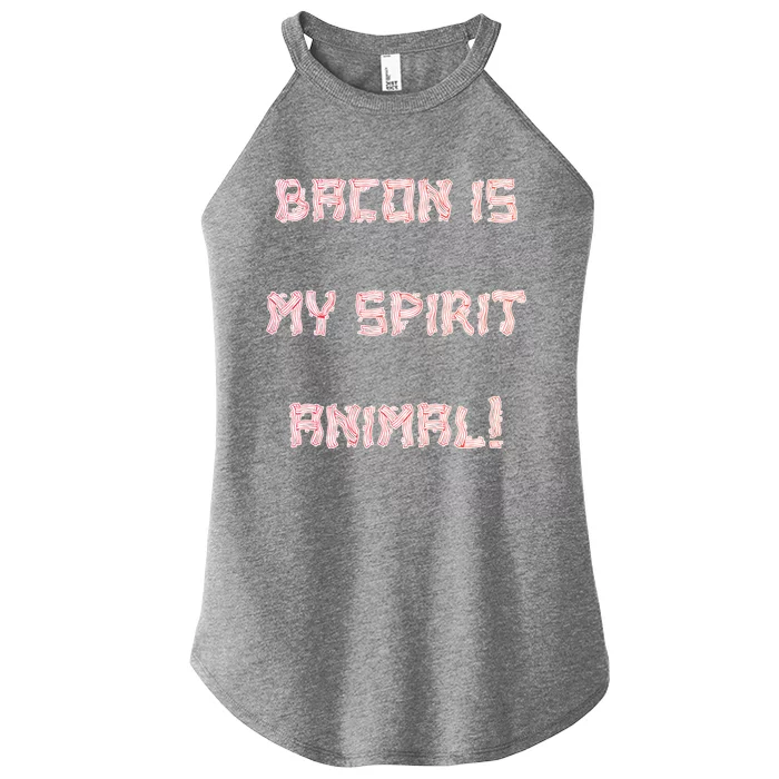 BACON IS MY SPIRIT ANIMAL Women’s Perfect Tri Rocker Tank