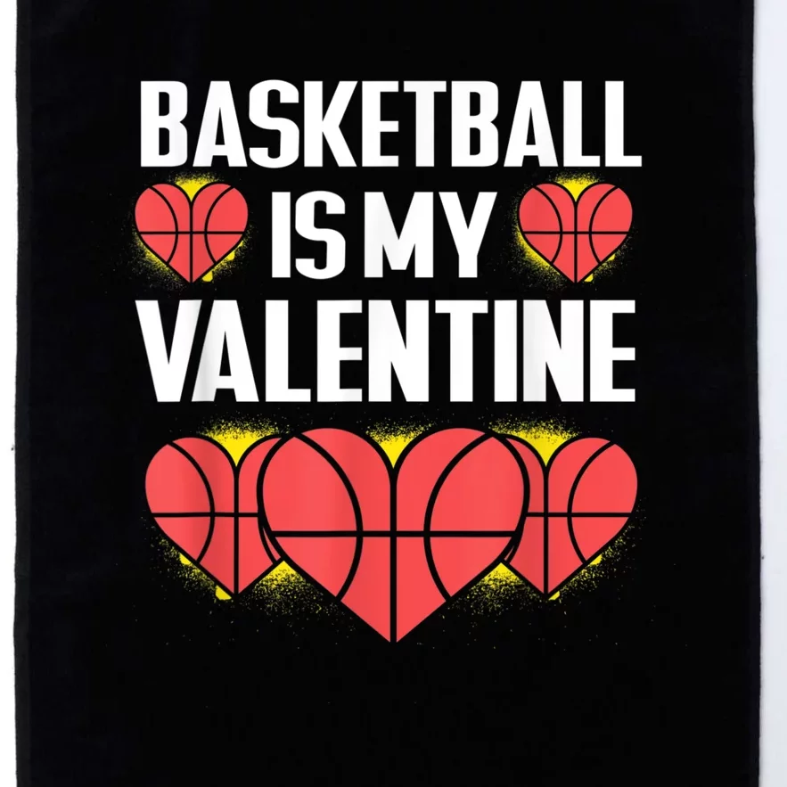 Basketball Is My Valentine Funny Love Sports Lover Platinum Collection Golf Towel