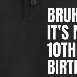 Bruh Its My 10th Birthday Dry Zone Grid Performance Polo