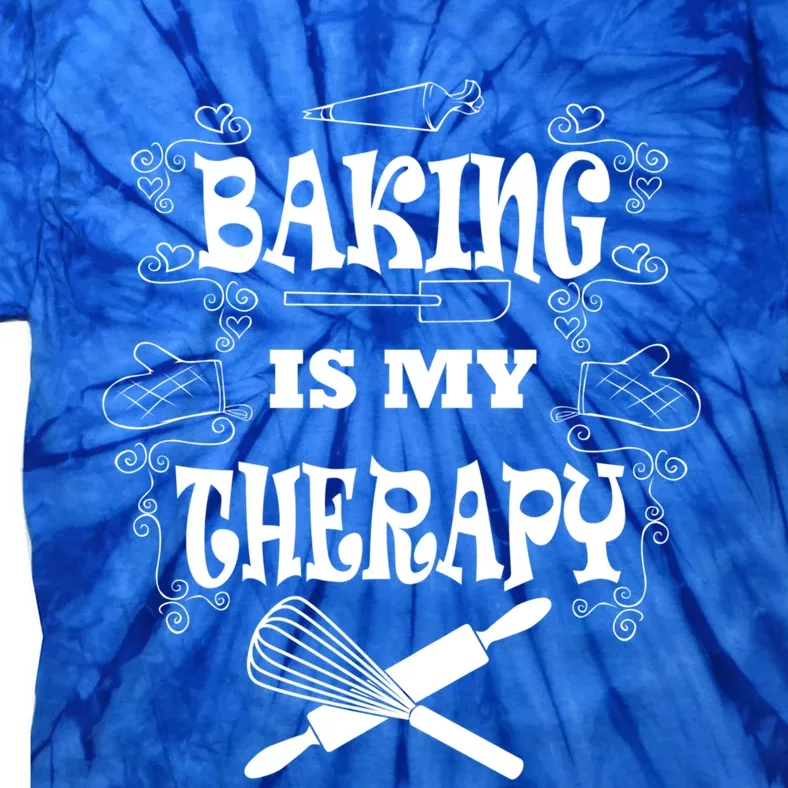 Baking Is My Therapy Ironic Pastry Hobby Chef Great Gift Tie-Dye T-Shirt