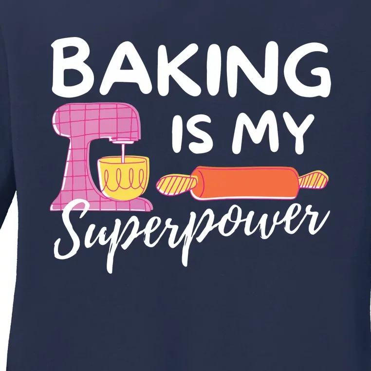 Baking Is My Superpower Funny Baker & Baking Gift Ladies Long Sleeve Shirt