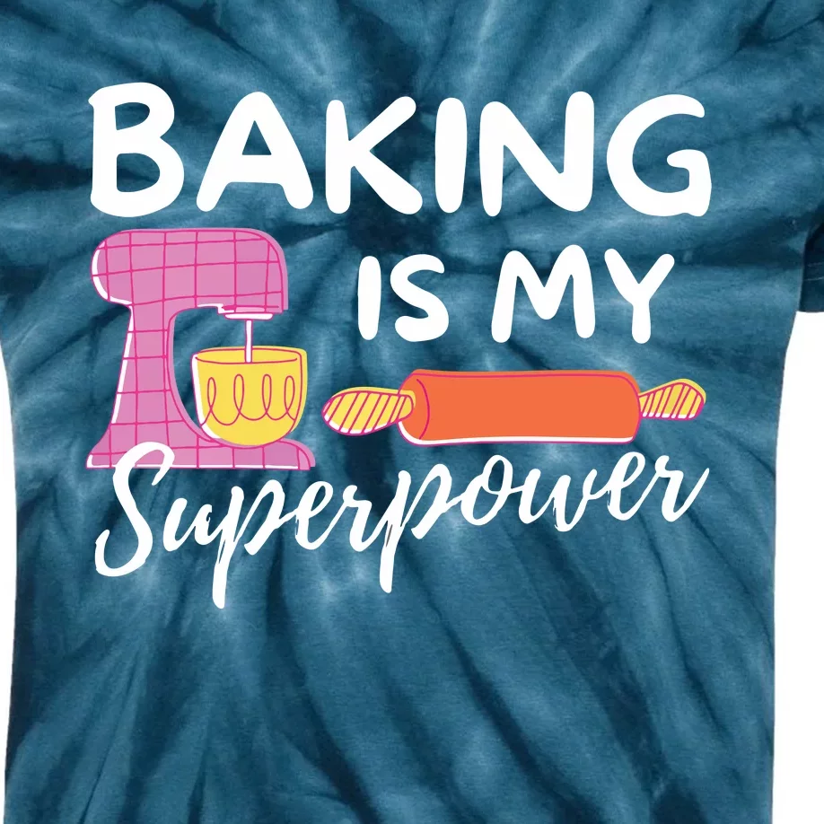 Baking Is My Superpower Funny Baker & Baking Gift Kids Tie-Dye T-Shirt