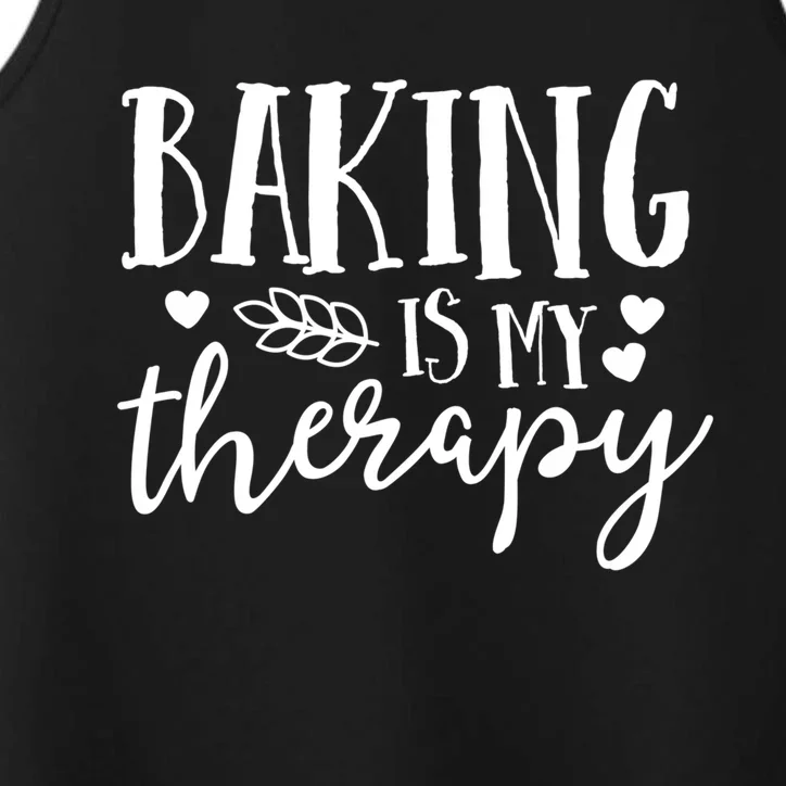 Baking Is My Therapy Gift For Baker Lover Mom Mother Gift Cool Gift Performance Tank