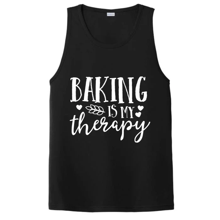 Baking Is My Therapy Gift For Baker Lover Mom Mother Gift Cool Gift Performance Tank