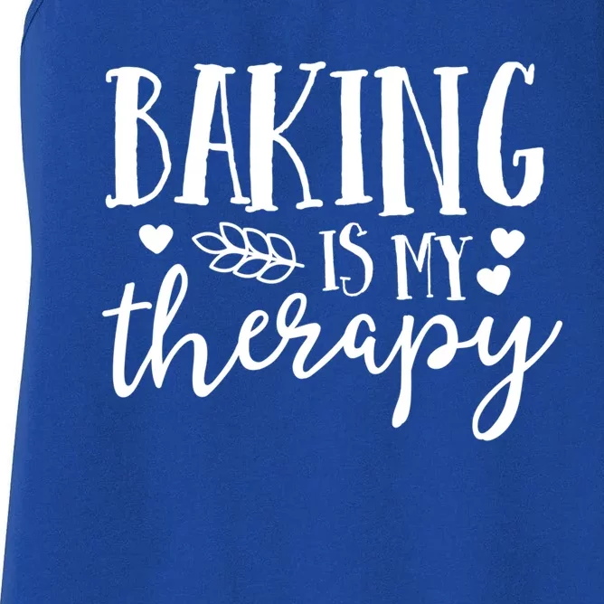 Baking Is My Therapy Gift For Baker Lover Mom Mother Gift Cool Gift Women's Racerback Tank