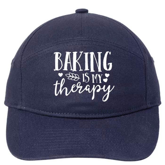 Baking Is My Therapy Gift For Baker Lover Mom Mother Gift Cool Gift 7-Panel Snapback Hat