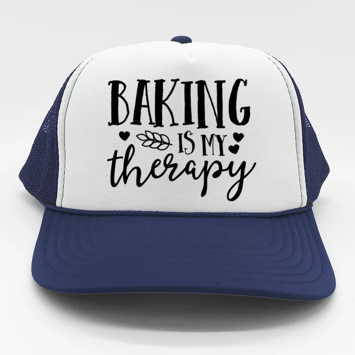 Baking Is My Therapy Gift For Baker Lover Mom Mother Gift Cool Gift Trucker Hat