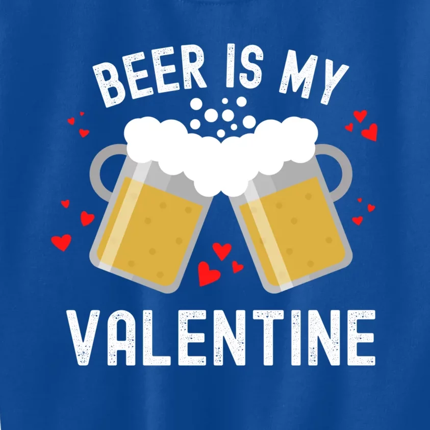 Beer Is My Valentine Beer Heart Valentine's Day Sarcastic Gift Kids Sweatshirt