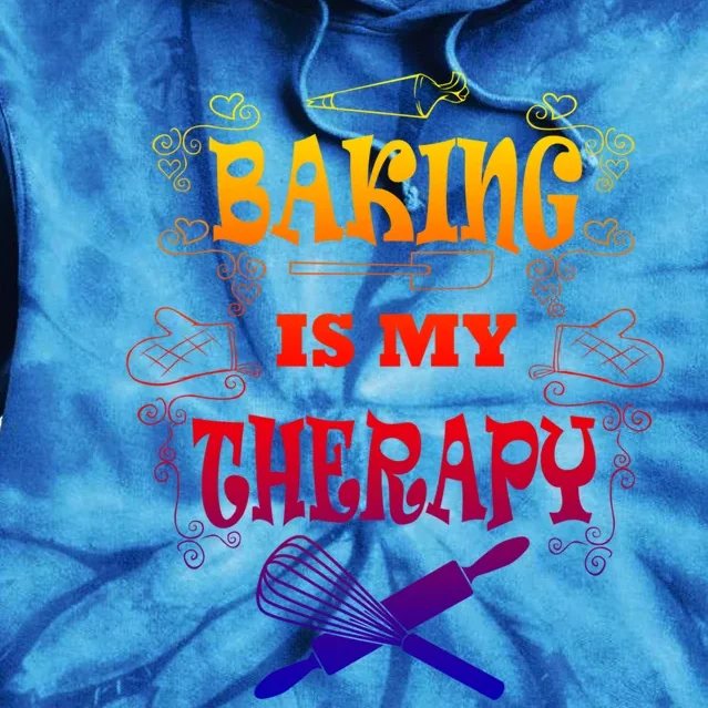 Baking Is My Therapy Ironic Pastry Hobby Chef Gift Tie Dye Hoodie