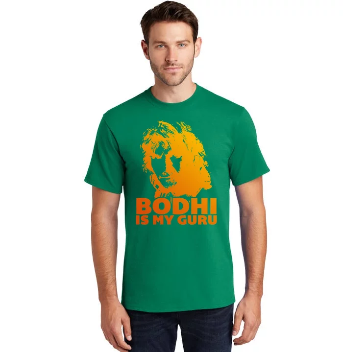 Bodhi Is My Guru Tall T-Shirt