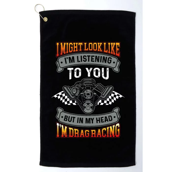 But In My Head IM Drag Racing Drag Race Car Lover Platinum Collection Golf Towel