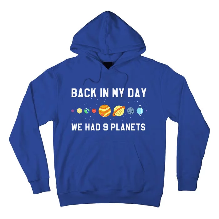 Back In My Day 9 Planets Pluto Space Astronomy Tall Hoodie