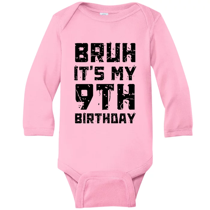 Bruh ItS My 9th Birthday Baby Long Sleeve Bodysuit