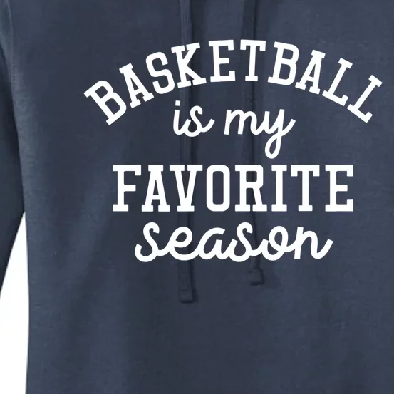 Basketball Is My Favorite Season Sports Pride Gift Women's Pullover Hoodie