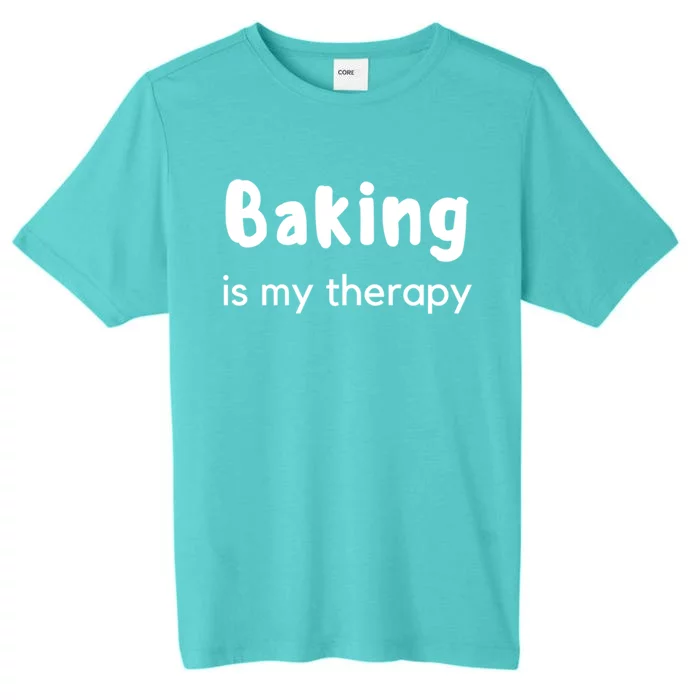 Baking Is My Therapy Cookie Desserts Cake Baking Gift ChromaSoft Performance T-Shirt