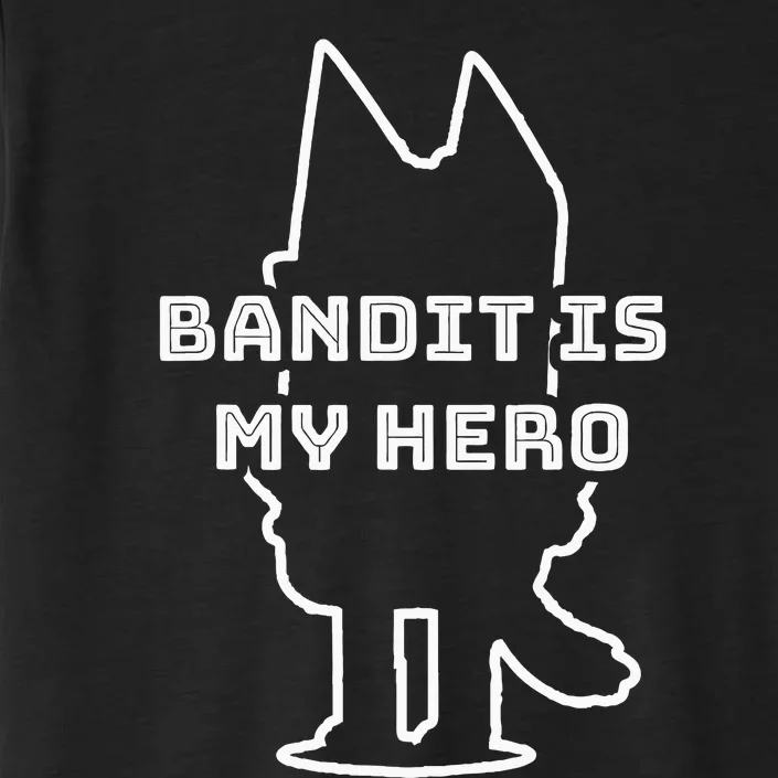 Bandit Is My Hero Funny Show Dad Dog ChromaSoft Performance T-Shirt