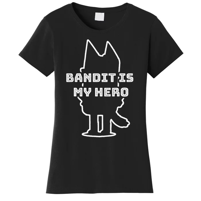 Bandit Is My Hero Funny Show Dad Dog Women's T-Shirt