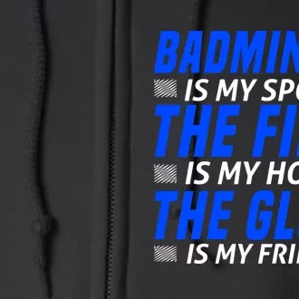 Badmintion Is My Sport Full Zip Hoodie