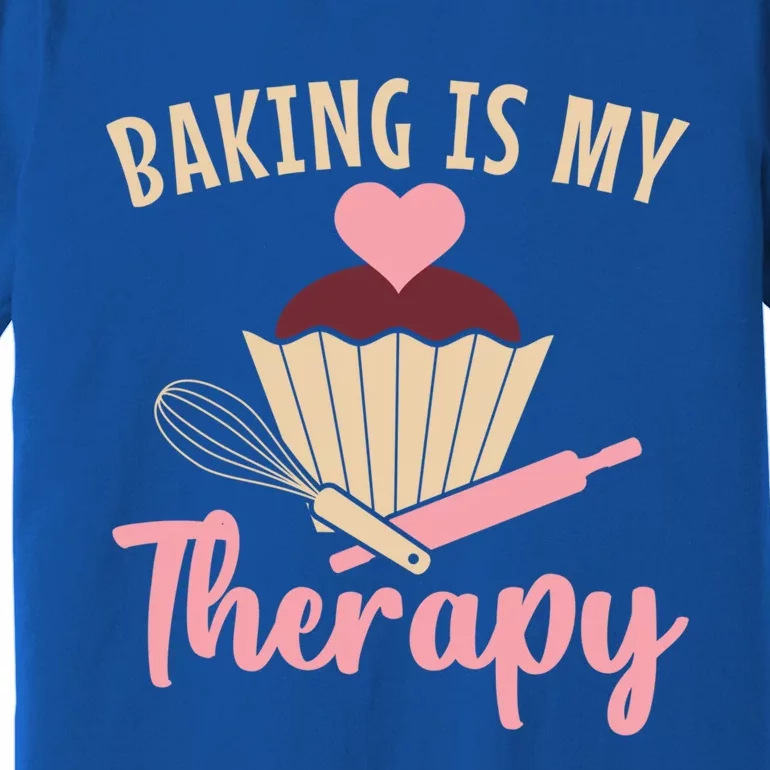 Baking Is My Therapy Pastry Chef Funny Gift Premium T-Shirt