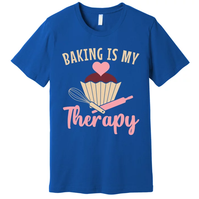 Baking Is My Therapy Pastry Chef Funny Gift Premium T-Shirt